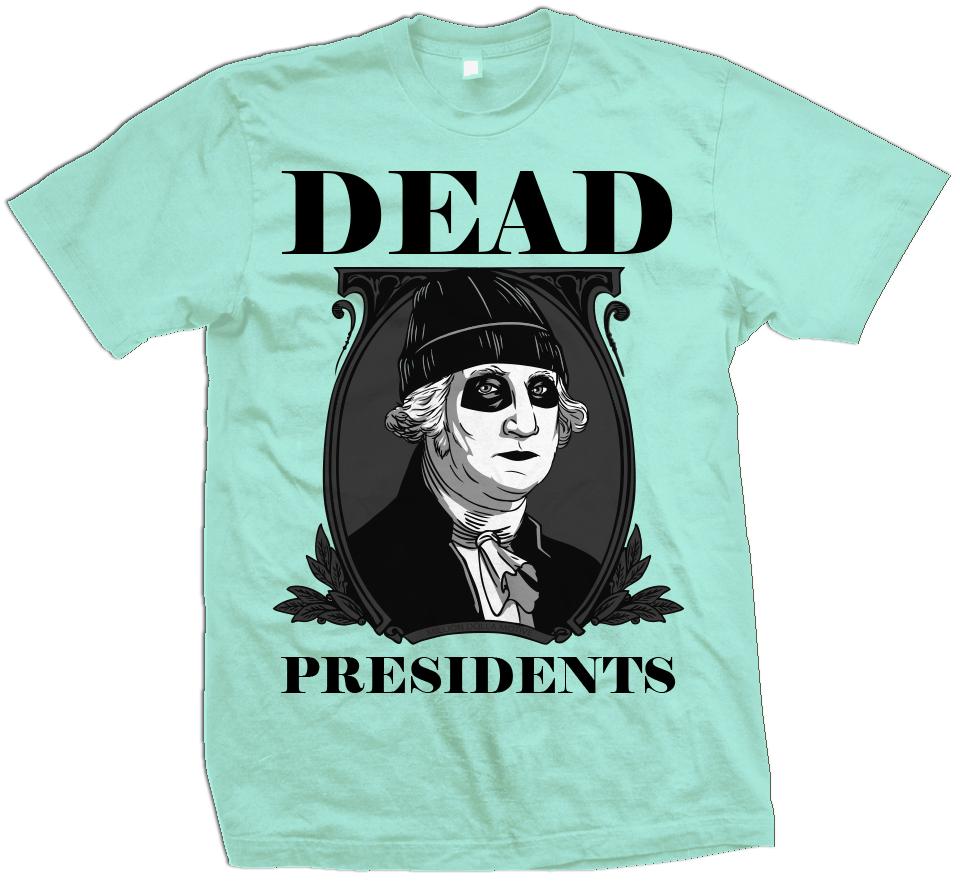 Dead Presidents - Island Green T-Shirt