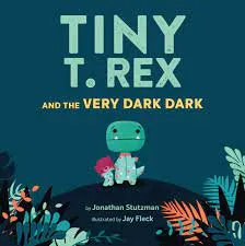 Tiny Rex and the Very Dark Dark